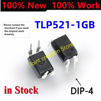 5-100ШТ 100% Оригинальный TLP521-1GB DIP-4 TLP521-1 DIP4 TLP521 DIP 521-1GB SOP Новый IC-чип в наличии