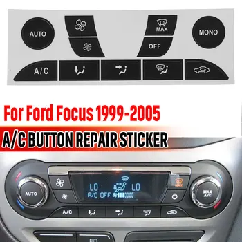 Новый комплект для ремонта кнопок кондиционера, исправляющий выцветшие уродливые наклейки для ремонта кнопок управления кондиционером автомобиля для Ford Focus 1999-2005