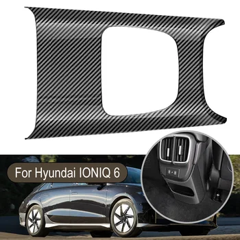 Для Hyundai IONIQ 6 2023, Карбоновый Стиль, Задняя Отделка вентиляционного отверстия кондиционера ABS, Аксессуары для замены салона автомобиля